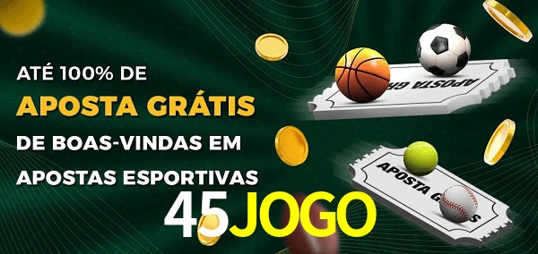 45JOGObet Ate 100% de Aposta Gratis
