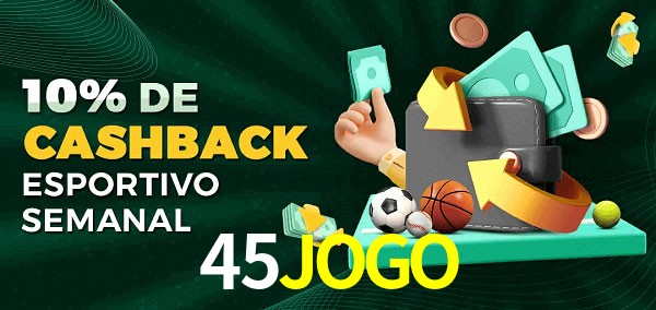 10% de bônus de cashback na 45JOGO